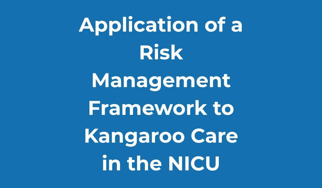 Application of a Risk Management Framework to Kangaroo Care in the NICU