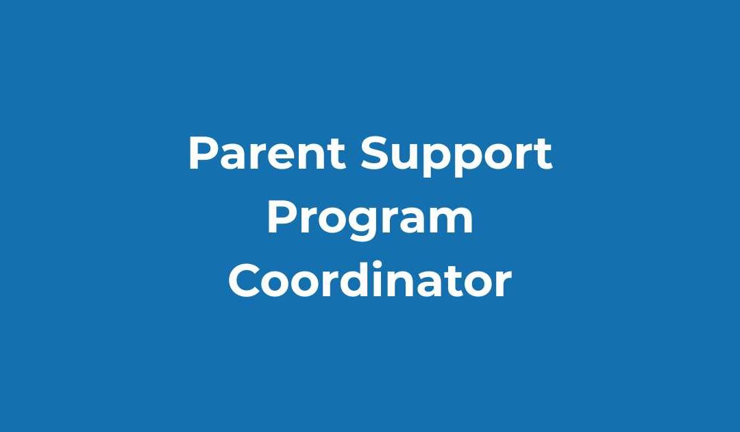 Parent Support Program Coordinator