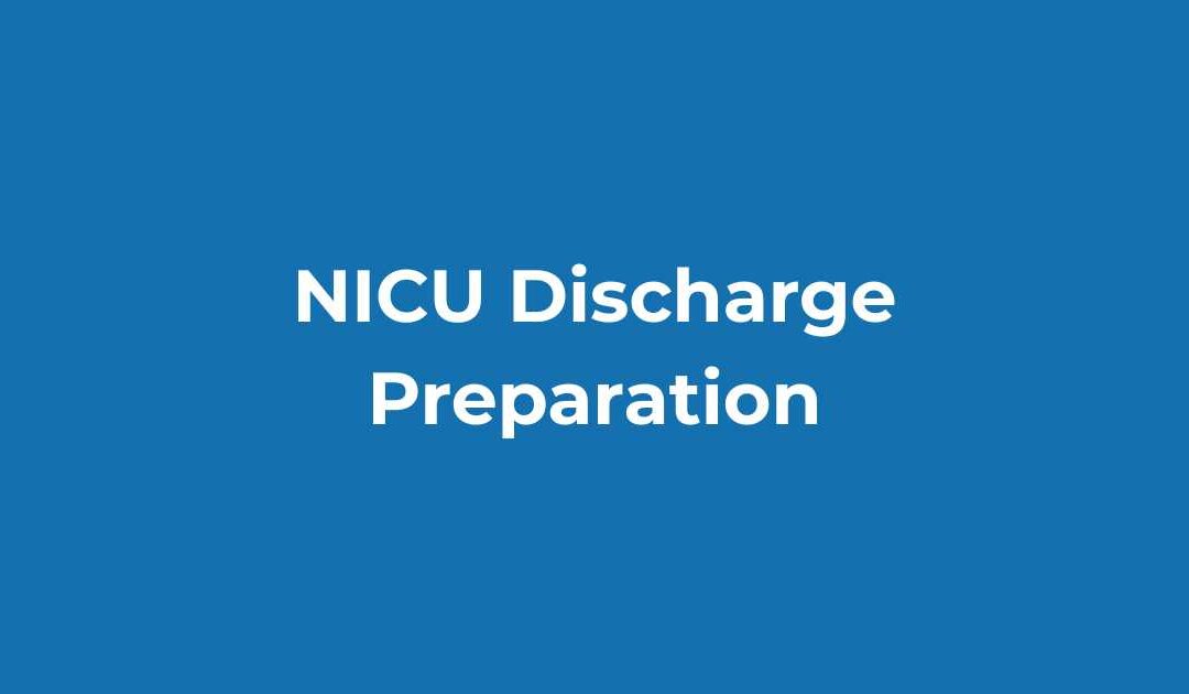 NICU Discharge Preparation